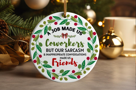 Funny Coworker Christmas Ornament, Work Bestie Gift, Office Humor Holiday Decor, Sarcastic Friendship Keepsake