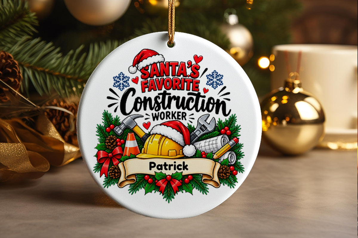 Construction Worker Christmas Ornament, Santa’s Favorite Personalized Builder Gift