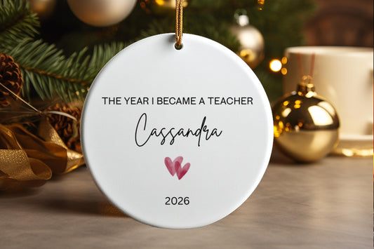 Personalized New Teacher Ornament, Year I Became a Teacher, First Christmas Gift